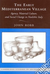 The Early Mediterranean Village libro in lingua di Robb John