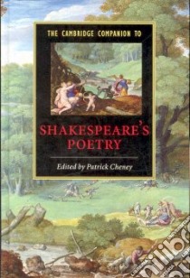 The Cambridge Companion to Shakespeare's Poetry libro in lingua di Cheney Patrick (EDT)