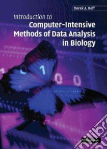 Introduction to Computer-intensive Methods of Data Analysis in Biology libro in lingua di Roff Derek A.
