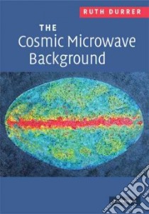 Cosmic Microwave Background libro in lingua di Ruth Durrer