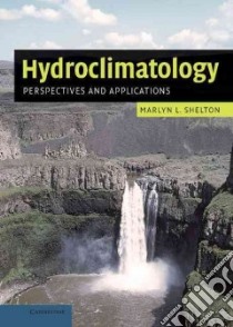 Hydroclimatology libro in lingua di Shelton Marlyn L.