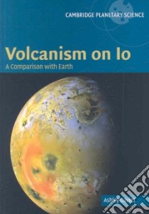 Volcanism on IO libro in lingua di Davies Ashley Gerard