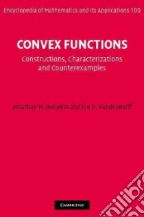 Convex Functions libro in lingua di Borwein Jonathan M., Vanderwerff Jon D.