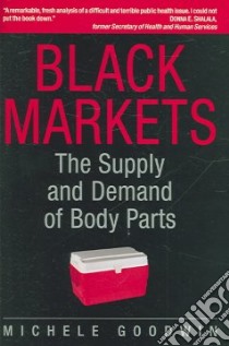Black Markets libro in lingua di Goodwin Michelle