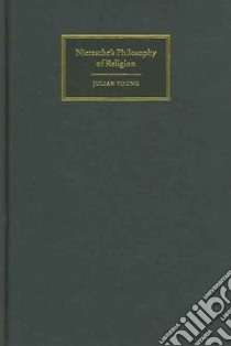 Nietzsche's Philosophy of Religion libro in lingua di Young Julian