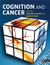 Cognition and Cancer libro in lingua di Meyers Christina A. (EDT), Perry James R. (EDT)