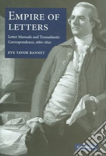 Empire of Letters libro in lingua di Bannet Eve Tavor
