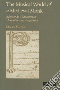 The Musical World of a Medieval Monk libro in lingua di Grier James