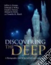 Discovering the Deep libro in lingua di Karson Jeffrey A., Kelley Deborah S., Fornari Daniel J., Perfit Michael R., Shank Timothy M.