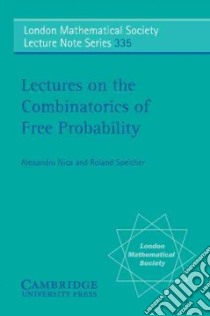 Lectures on the Combinatorics of Free Probability libro in lingua di Nica Alexandru, Speicher Roland