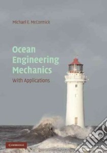 Ocean Engineering Mechanics libro in lingua di McCormick Michael E.