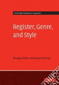 Register, Genre, and Style libro in lingua di Biber Douglas, Conrad Susan