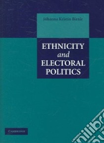 Ethnicity And Electoral Politics libro in lingua di Birnir Johanna Kristin