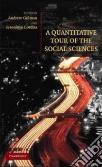 A Quantative Tour of the Social Sciences libro in lingua di Gelman Andrew (EDT), Cortina Jeronimo (EDT)