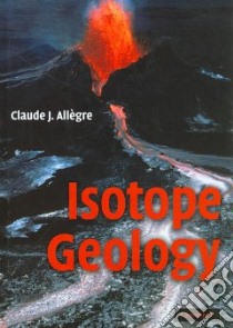 Isotope Geology libro in lingua di Claude J Alla Gre