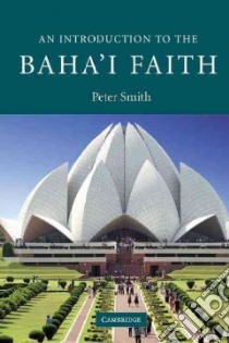An Introduction to the Baha'i Faith libro in lingua di Smith Peter