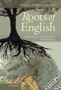 Roots of English libro in lingua di Tagliamonte Sali A.