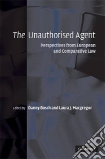The Unauthorised Agent libro in lingua di Busch Danny (EDT), Macgregor Laura J. (EDT)