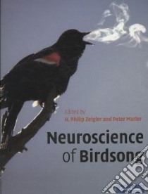 Neuroscience of Birdsong libro in lingua di Zeigler H. Philip (EDT), Marler Peter (EDT)