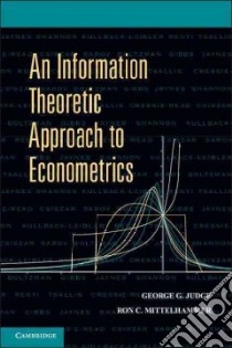 An Information Theoretic Approach Econometrics libro in lingua di Judge George G., Mittelhammer Ron C.