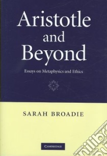 Aristotle and Beyond libro in lingua di Broadie Sarah