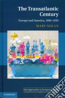 The Transatlantic Century libro in lingua di Nolan Mary