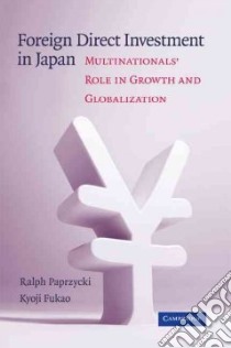 Foreign Direct Investment in Japan libro in lingua di Paprzycki Ralph, Fukao Kyoji