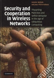 Security and Cooperation in Wireless Networks libro in lingua di Buttyan Levente, Hubaux Jean-Pierre