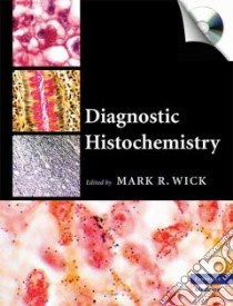 Diagnostic Histochemistry libro in lingua di Wick Mark R. (EDT)