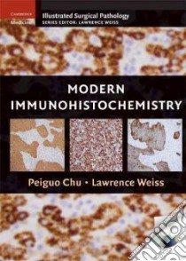 Modern Immunohistochemistry libro in lingua di Chu Peiguo G., Weiss Lawrence M.