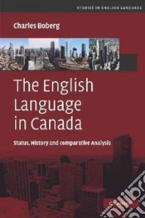 The English Language in Canada libro in lingua di Boberg Charles