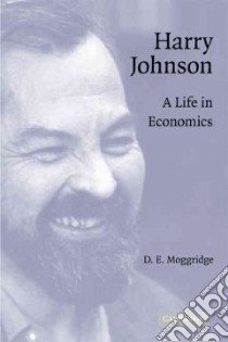 Harry Johnson libro in lingua di Moggridge D. E.