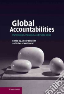Global Accountabilities libro in lingua di Ebrahim Alnoor (EDT), Weisband Edward (EDT)