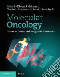 Molecular Oncology libro in lingua di Gelmann Edward P. (EDT), Sawyers Charles L. (EDT), Rauscher Frank J. III (EDT)