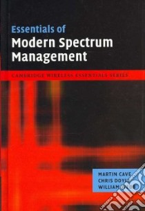 Essentials of Modern Spectrum Management libro in lingua di Martin Cave