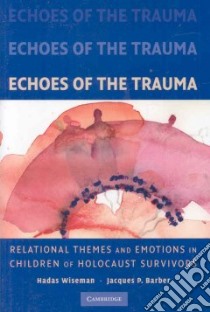 Echoes of the Trauma libro in lingua di Barber Jacques P., Wiseman Hadas