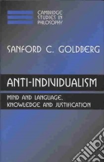 Anti-Individualism libro in lingua di Goldberg Sanford G.