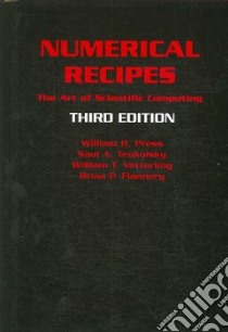 Numerical Recipes libro in lingua di Press William H., Teukolsky Saul A., Vetterling William T., Flannery Brian P.