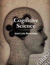 Cognitive Science libro in lingua di Bermudez Jose Luis