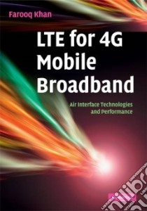 LTE for 4G Mobile Broadband libro in lingua di Khan Farooq