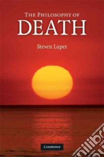 The Philosophy of Death libro in lingua di Luper Steven