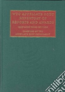 WTO Appellate Body Repertory of Reports and Awards, 1995-2006 libro in lingua di Appellate Body Secretariat (COM)