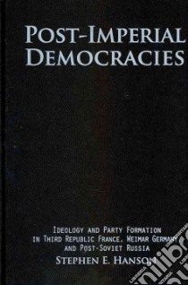 Post-imperial Democracies libro in lingua di Hanson Stephen E.