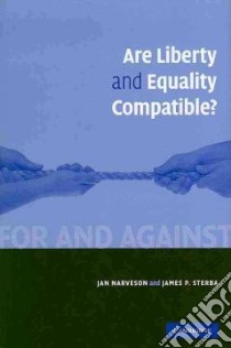 Are Liberty and Equality Compatible? libro in lingua di Narveson Jan, Sterba James P.