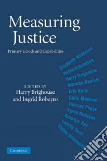 Measuring Justice libro in lingua di Brighouse Harry (EDT), Robeyns Ingrid (EDT)