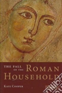 The Fall of the Roman Household libro in lingua di Cooper Kate