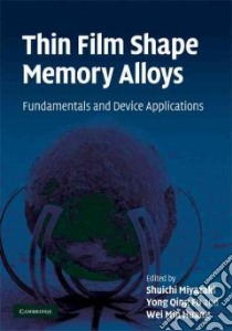 Thin Film Shape Memory Alloys libro in lingua di Miyazaki Shuichi (EDT), Fu Yong Qing (EDT), Huang Wei Min (EDT)
