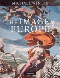 The Image of Europe libro in lingua di Wintle Michael