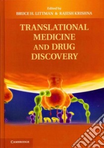 Translational Medicine and Drug Discovery libro in lingua di Littman Bruce H. (EDT), Krishna Rajesh Ph.D. (EDT)
