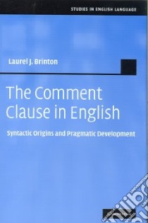 The Comment Clause in English libro in lingua di Brinton Laurel J.